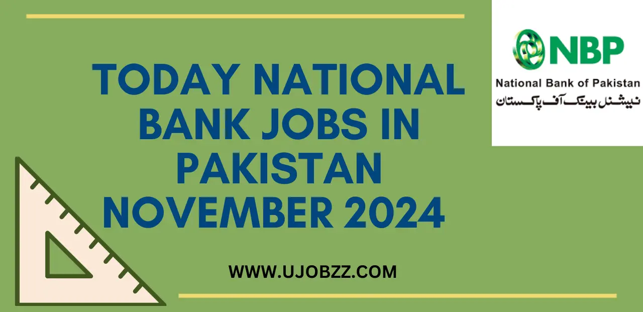 Today National Bank Jobs in Pakistan November 2024 Advertisement