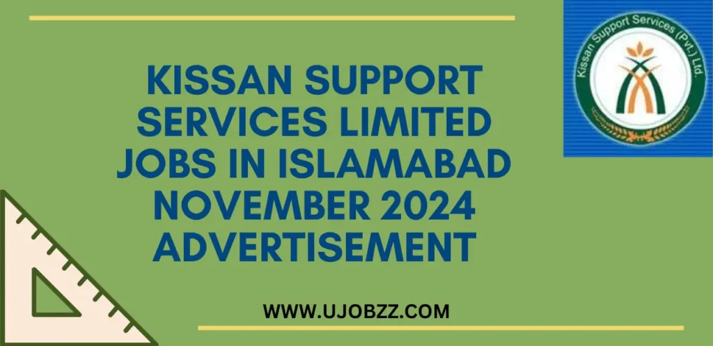 Kissan Support Services Limited Jobs in Islamabad November 2024 Advertisement