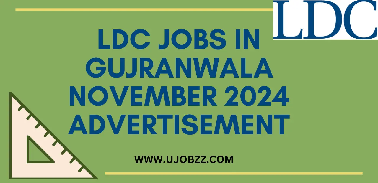 LDC Jobs in Gujranwala November 2024 Advertisement