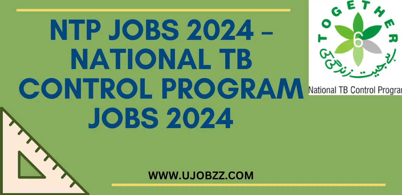 NTP Jobs 2024 – National TB Control Program Jobs 2024 Apply Online