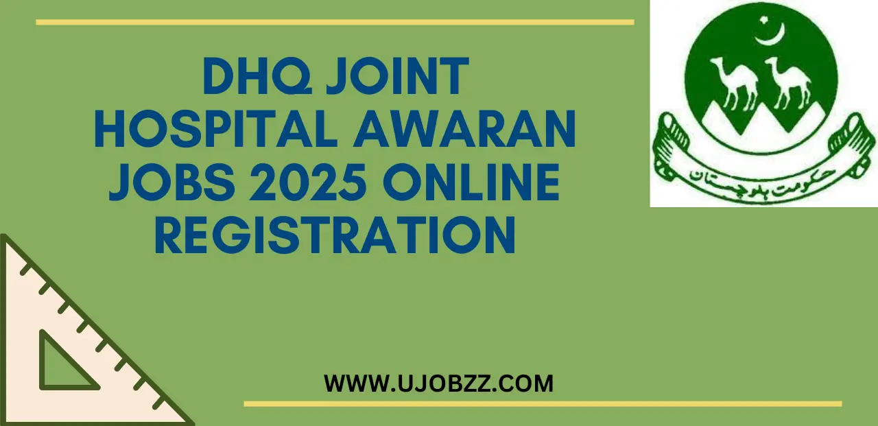 DHQ Joint Hospital Awaran Jobs 2025 Online Registration