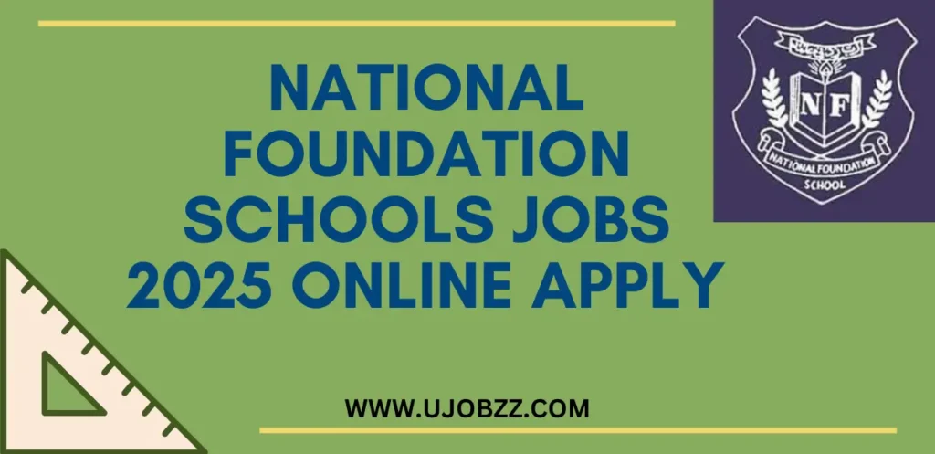 National Foundation Schools Jobs 2025 Online Apply